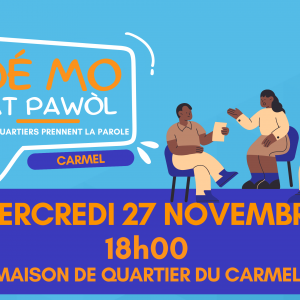 Mercredi 27 novembre- Dé Mo Kat Pawol Carmel 