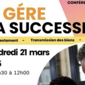 Je gère ma Succession - 21 mars 2025